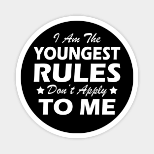 Youngest Child - Rules don't apply to me Magnet